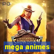 mega animes